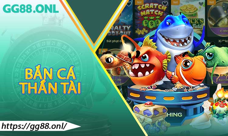 Bắn Cá Thần Tài