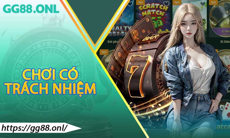 Chơi Có Trách Nhiệm