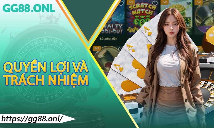 Chính sách quyền lợi và trách nhiệm của người chơi
